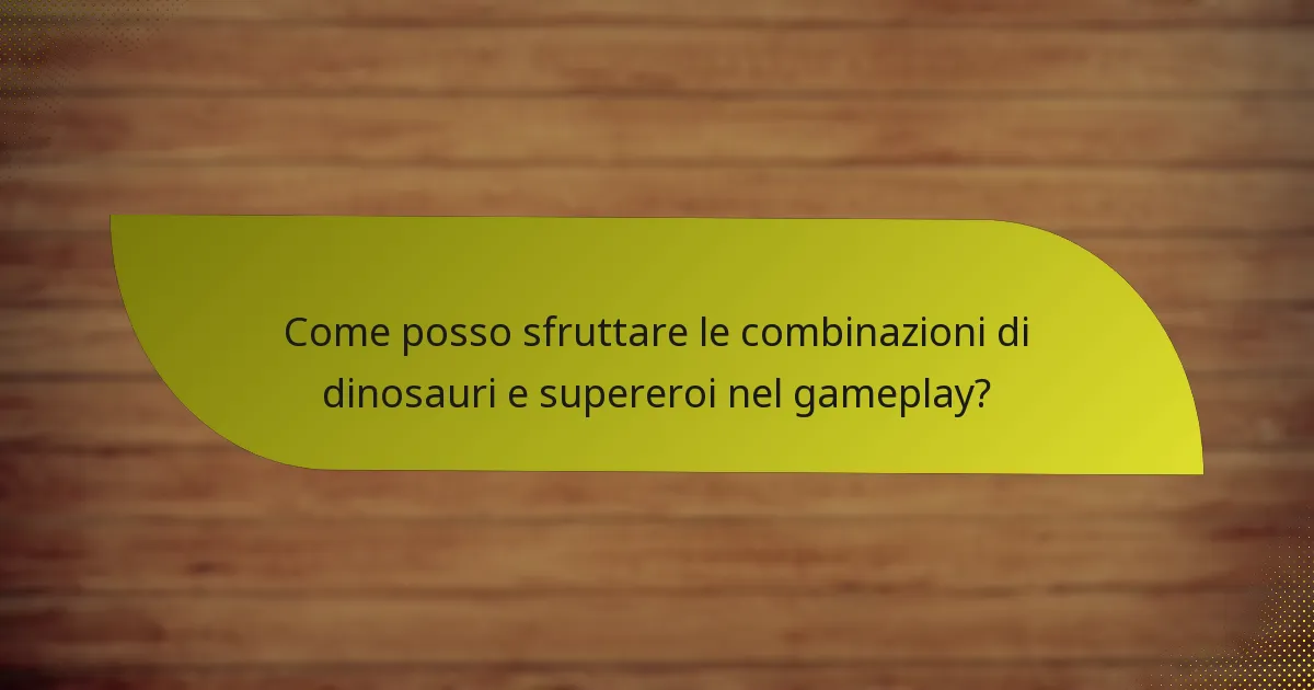 Quali sono i punti di forza dei dinosauri e dei supereroi notevoli?