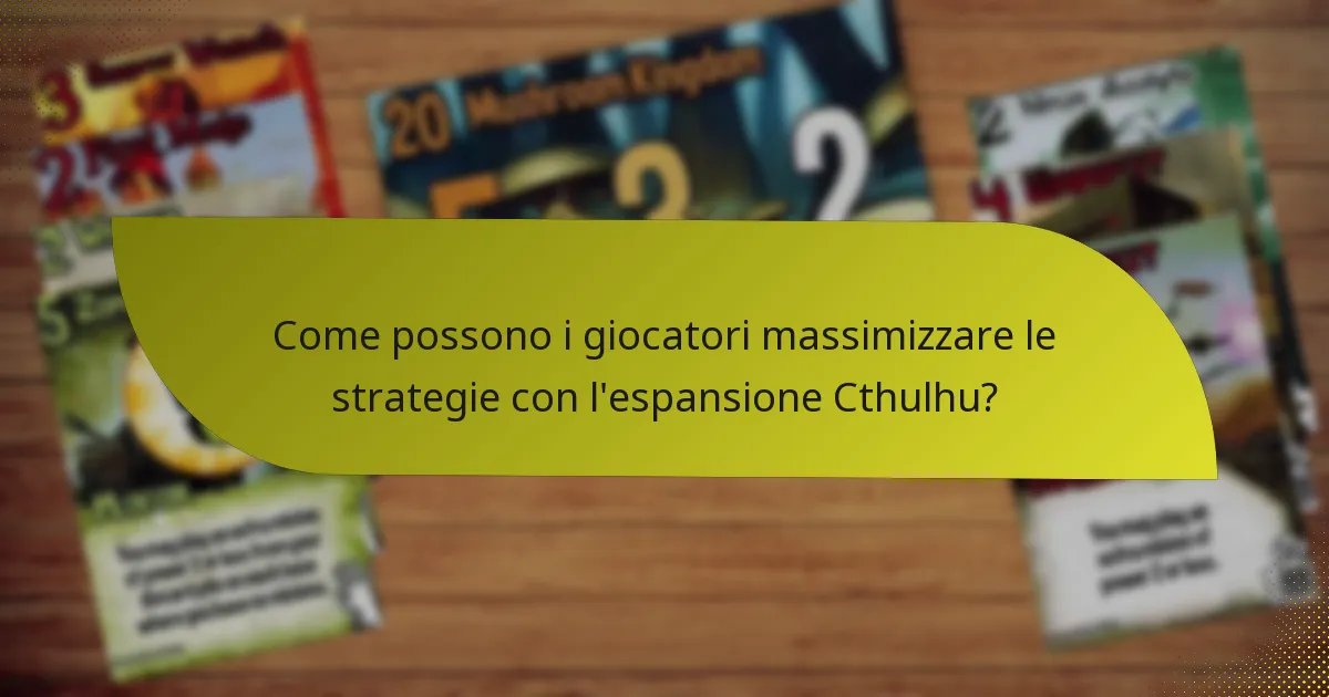 Quali carte chiave sono incluse nell’espansione Cthulhu?