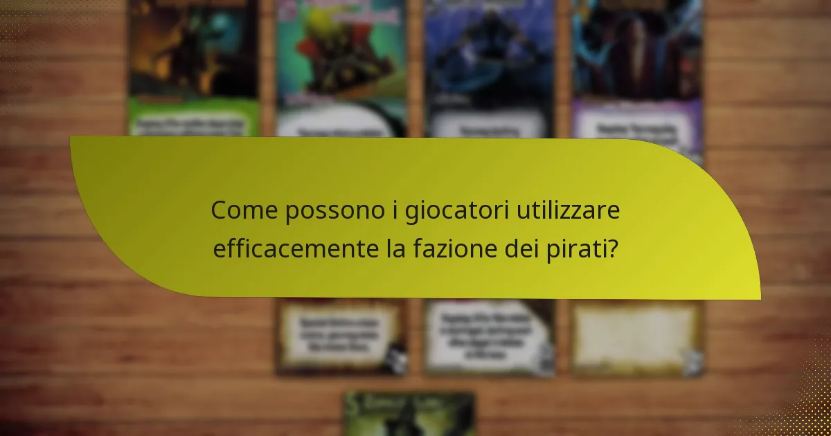 Quali sono le debolezze della fazione dei pirati?