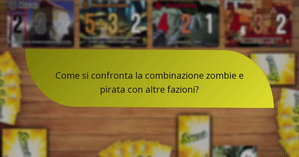 Quali sono le migliori tattiche per utilizzare la combinazione zombie e pirata?