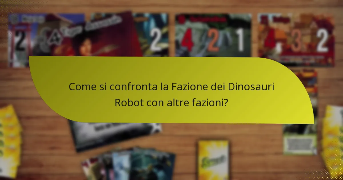 Quali sono le debolezze della Fazione dei Dinosauri Robot?