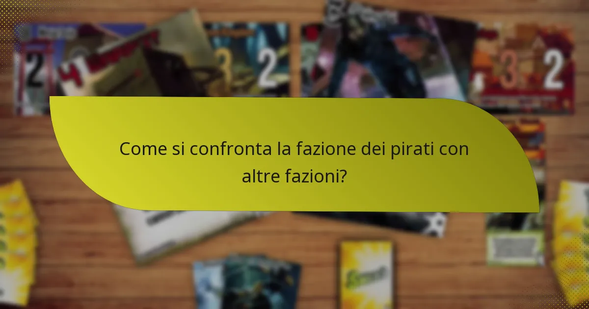 Come si confronta la fazione dei pirati con altre fazioni?