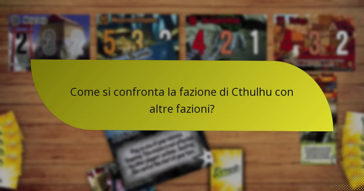 Quali sono le debolezze della fazione di Cthulhu?