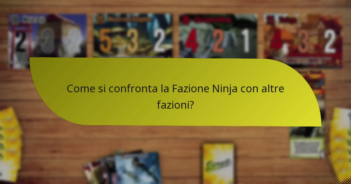 Quali sono le debolezze della Fazione Ninja?