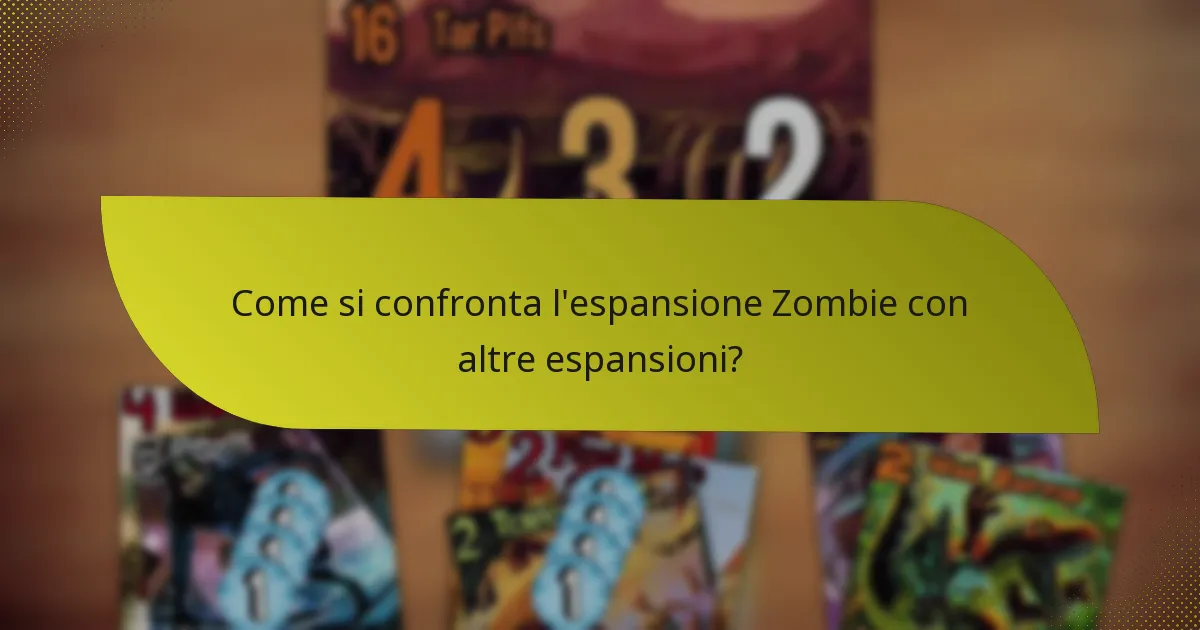 Come si confronta l’espansione Zombie con altre espansioni?