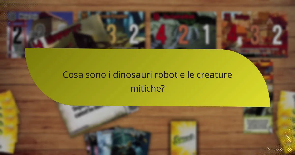 Come possono gli avversari contrastare i dinosauri robot e le creature mitiche?