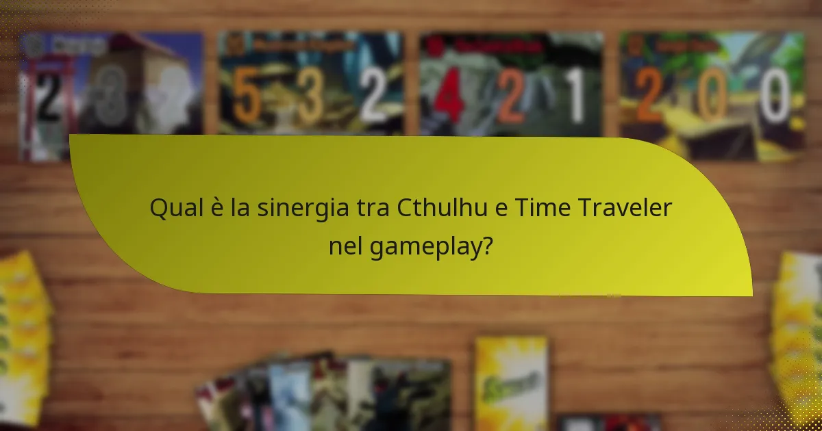 Come possono i giocatori contrastare la combo Cthulhu e Time Traveler?