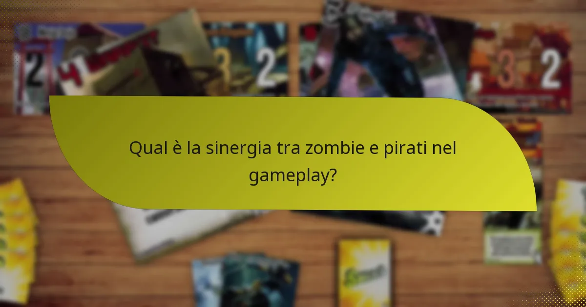 Quali sono le strategie di contro efficaci contro la combinazione zombie e pirata?