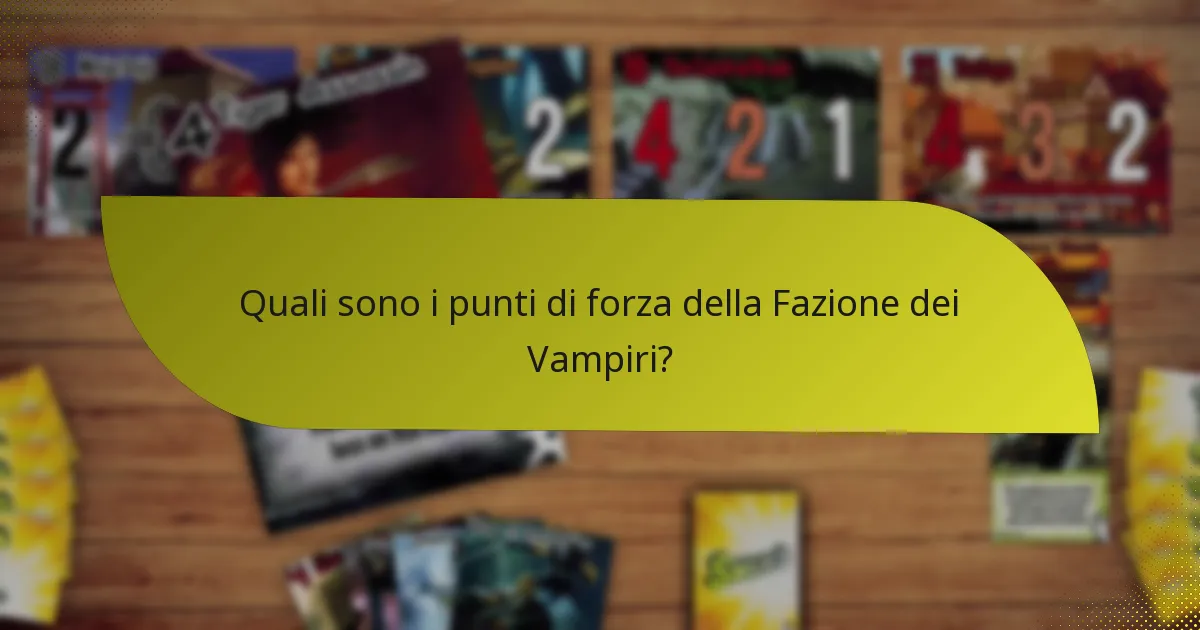 Quali altre fazioni si confrontano con la Fazione dei Vampiri?