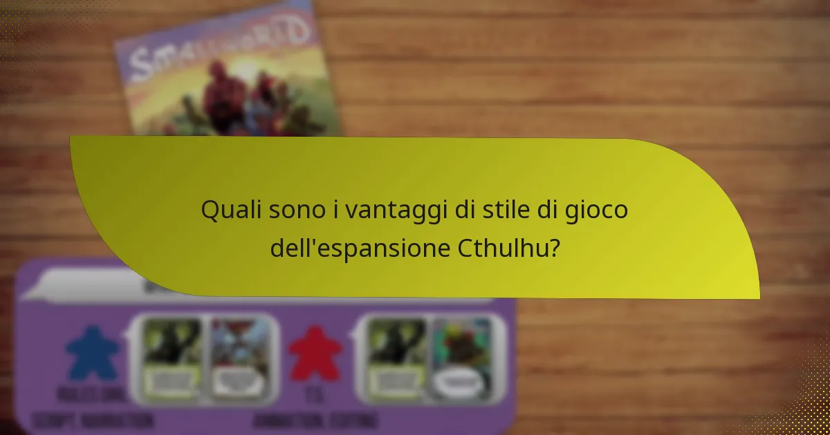 Quali sono le migliori pratiche per acquistare l’espansione Cthulhu?